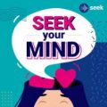 SEEK Your Mind podcast